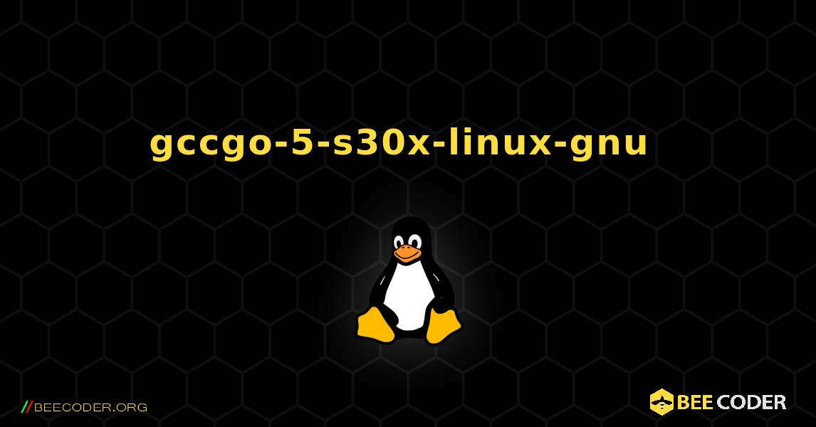 gccgo-5-s30x-linux-gnu  のインストール方法. Linux