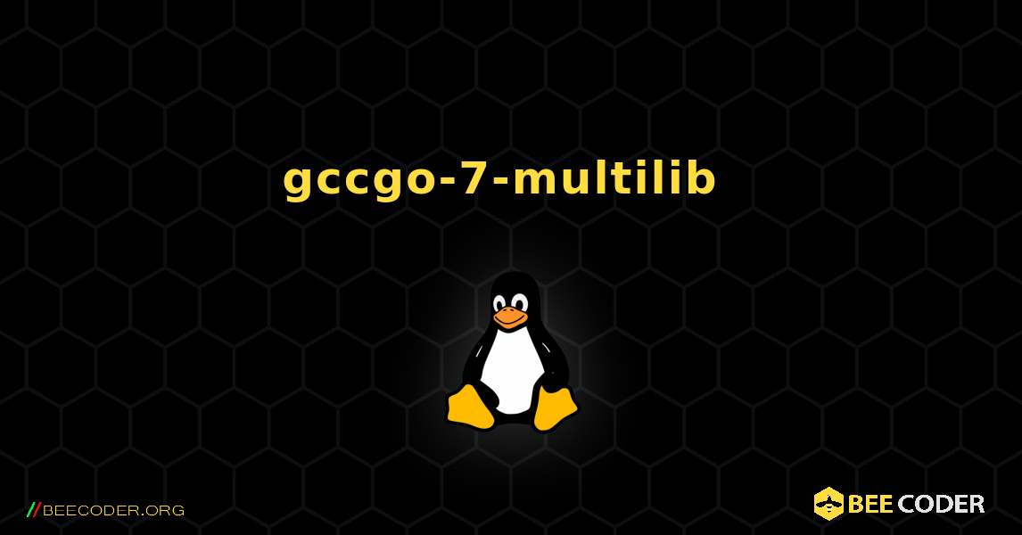 gccgo-7-multilib  のインストール方法. Linux