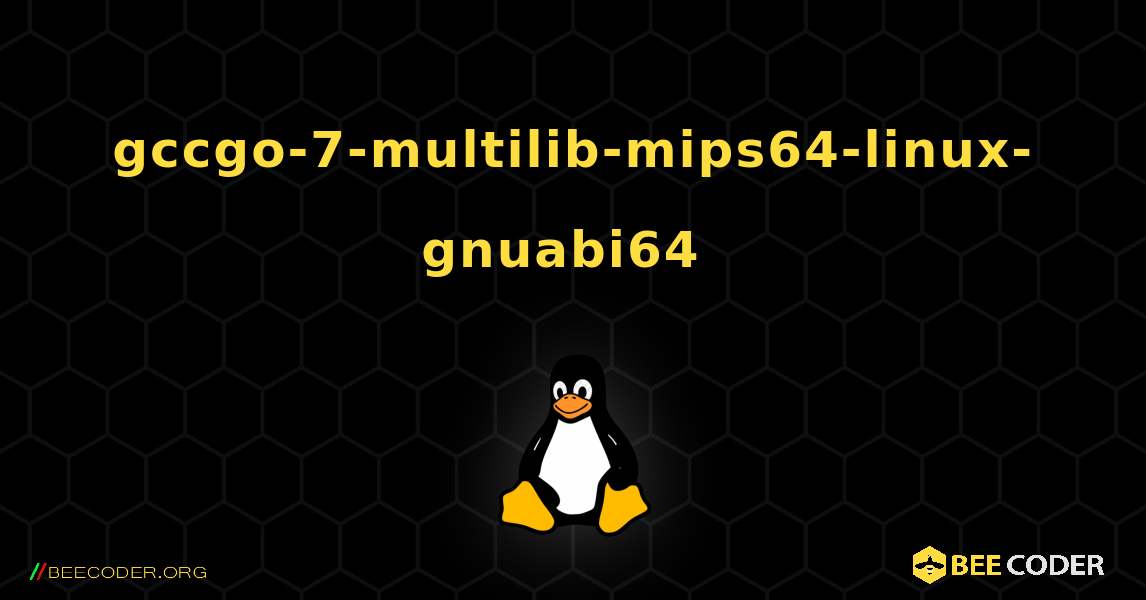 gccgo-7-multilib-mips64-linux-gnuabi64  のインストール方法. Linux