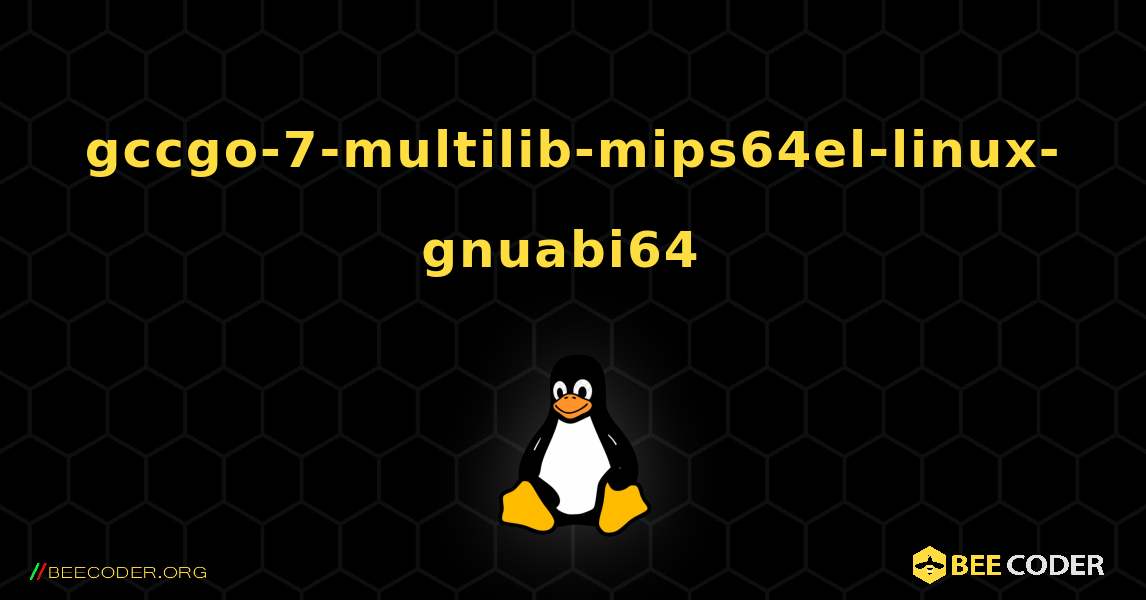 gccgo-7-multilib-mips64el-linux-gnuabi64  のインストール方法. Linux