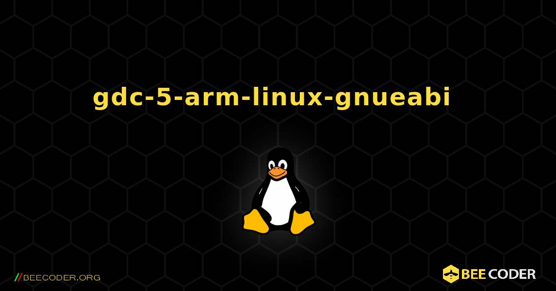 gdc-5-arm-linux-gnueabi  のインストール方法. Linux