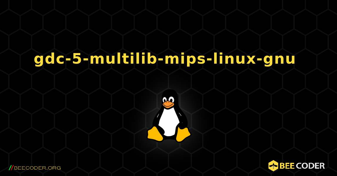 gdc-5-multilib-mips-linux-gnu  のインストール方法. Linux