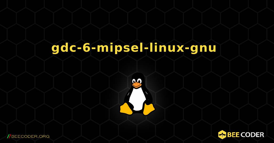 gdc-6-mipsel-linux-gnu  のインストール方法. Linux