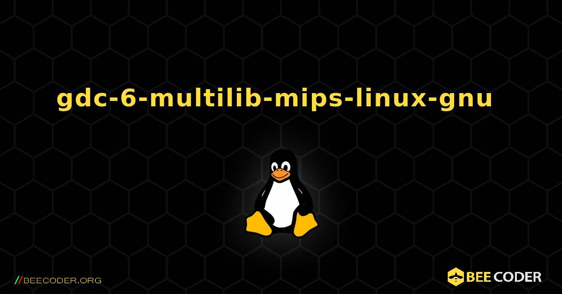 gdc-6-multilib-mips-linux-gnu  のインストール方法. Linux