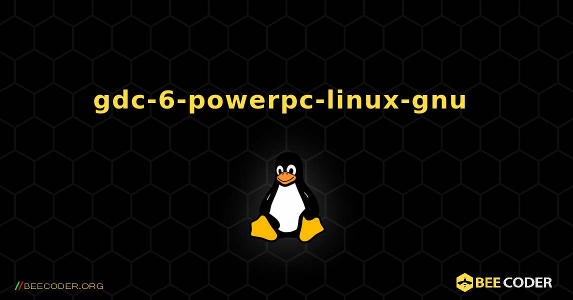 gdc-6-powerpc-linux-gnu  のインストール方法. Linux