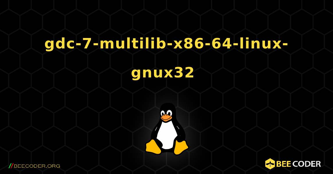 gdc-7-multilib-x86-64-linux-gnux32  のインストール方法. Linux