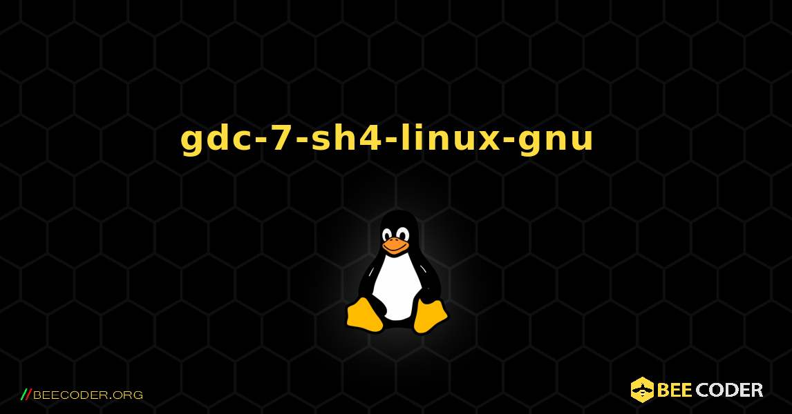 gdc-7-sh4-linux-gnu  のインストール方法. Linux