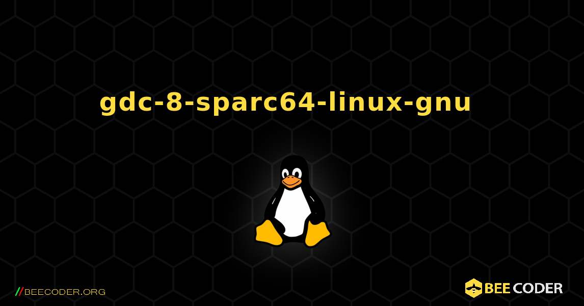 gdc-8-sparc64-linux-gnu  のインストール方法. Linux