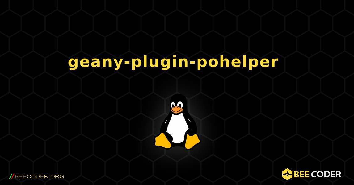geany-plugin-pohelper  のインストール方法. Linux