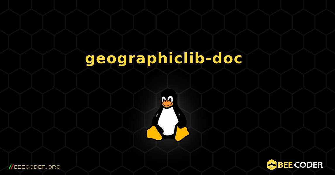 geographiclib-doc  のインストール方法. Linux