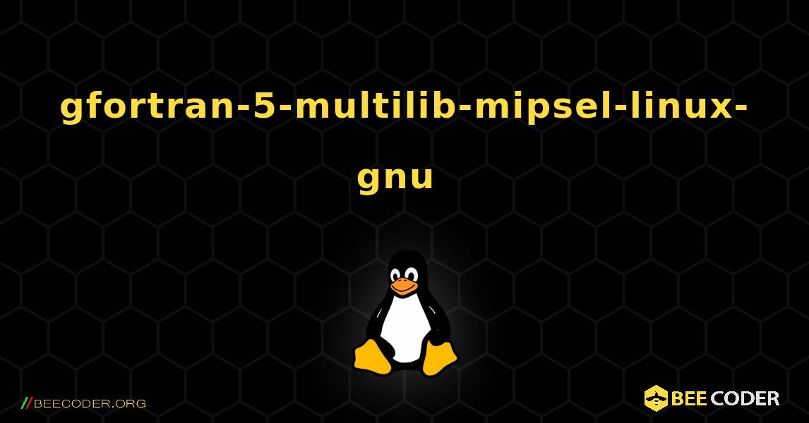 gfortran-5-multilib-mipsel-linux-gnu  のインストール方法. Linux