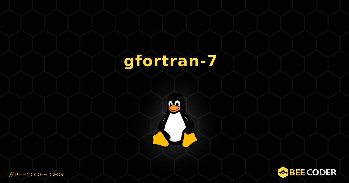 gfortran-7  のインストール方法. Linux