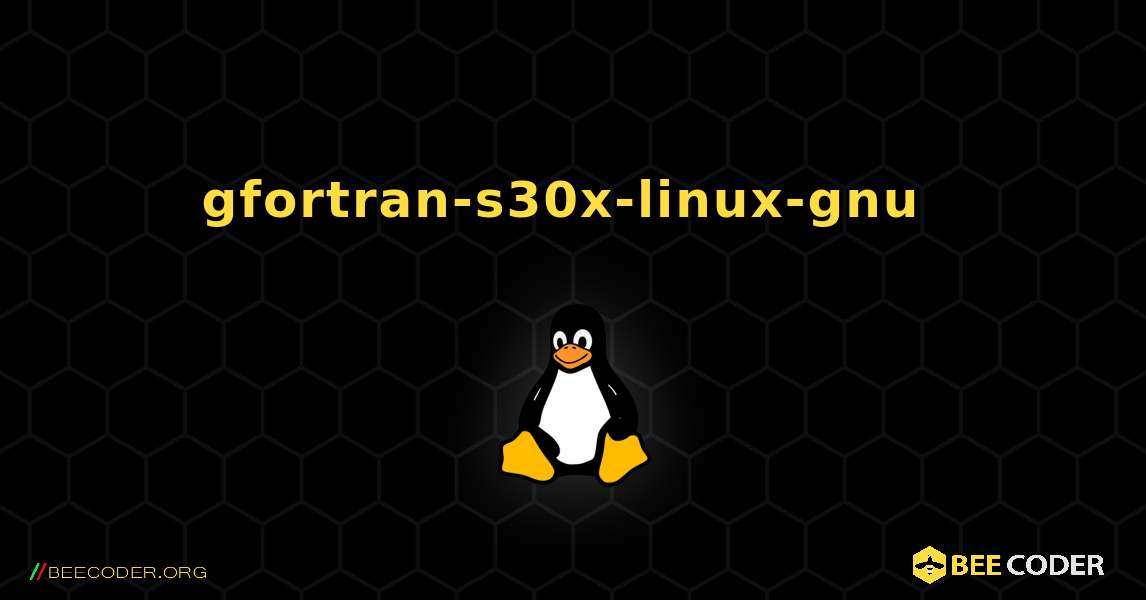 gfortran-s30x-linux-gnu  のインストール方法. Linux