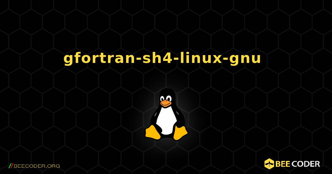 gfortran-sh4-linux-gnu  のインストール方法. Linux