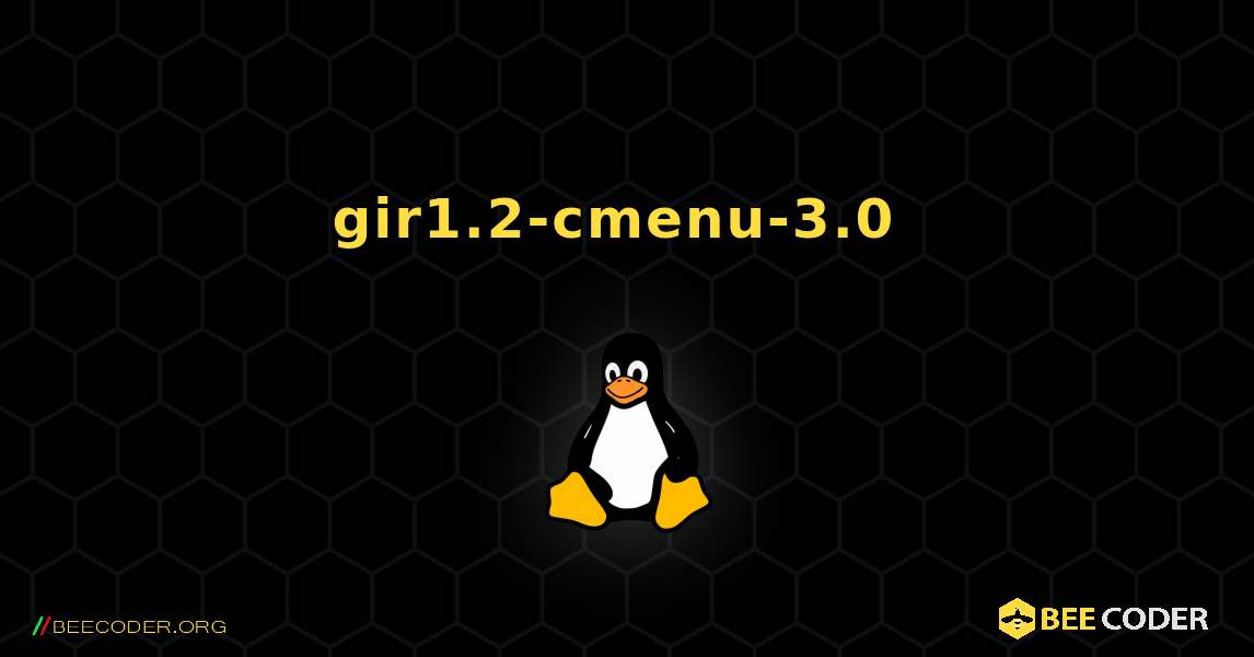 gir1.2-cmenu-3.0  のインストール方法. Linux
