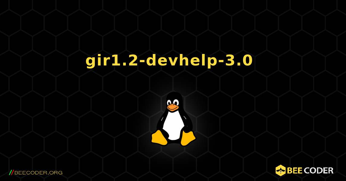 gir1.2-devhelp-3.0  のインストール方法. Linux