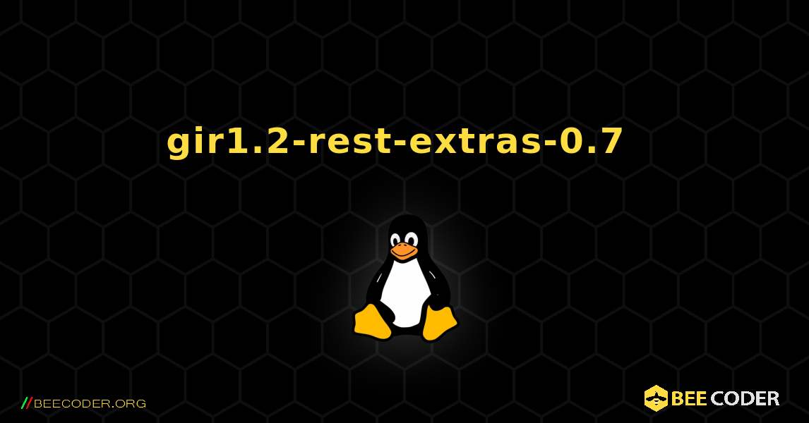 gir1.2-rest-extras-0.7  のインストール方法. Linux