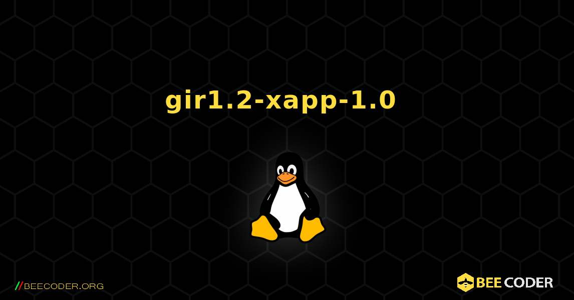 gir1.2-xapp-1.0  のインストール方法. Linux