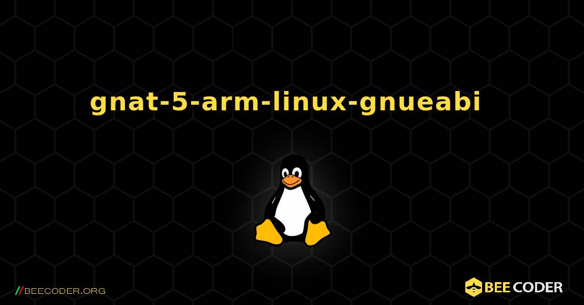 gnat-5-arm-linux-gnueabi  のインストール方法. Linux