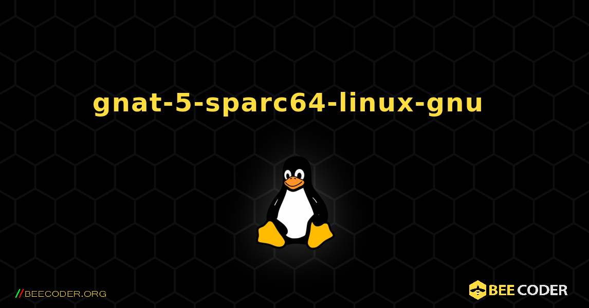 gnat-5-sparc64-linux-gnu  のインストール方法. Linux