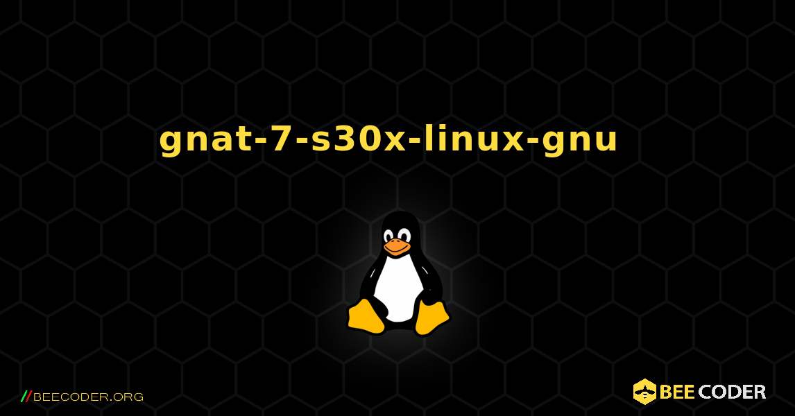 gnat-7-s30x-linux-gnu  のインストール方法. Linux
