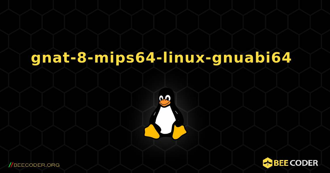 gnat-8-mips64-linux-gnuabi64  のインストール方法. Linux