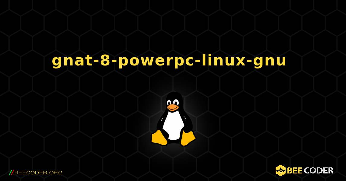 gnat-8-powerpc-linux-gnu  のインストール方法. Linux