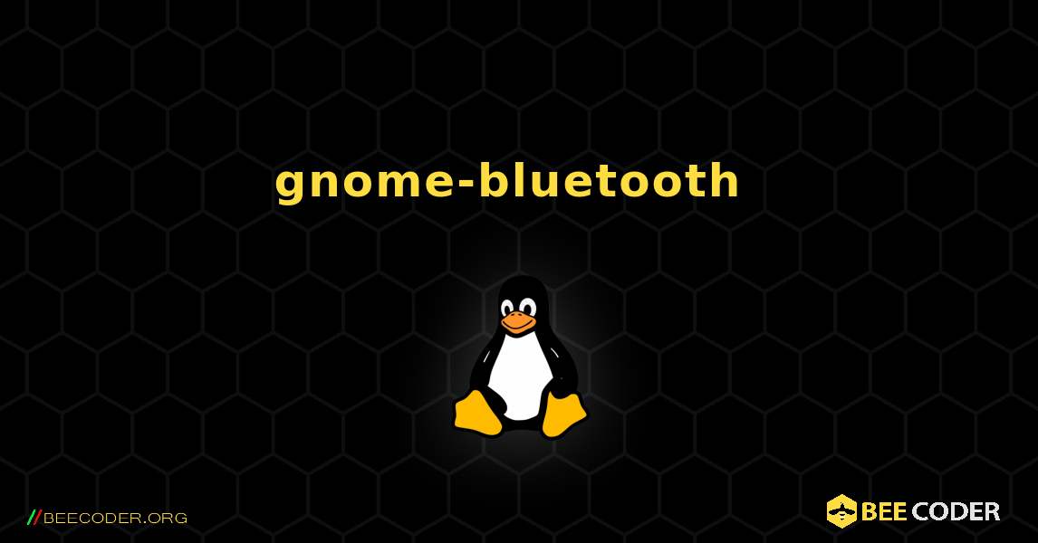 gnome-bluetooth  のインストール方法. Linux