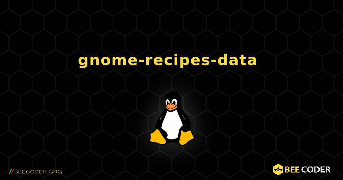 gnome-recipes-data  のインストール方法. Linux