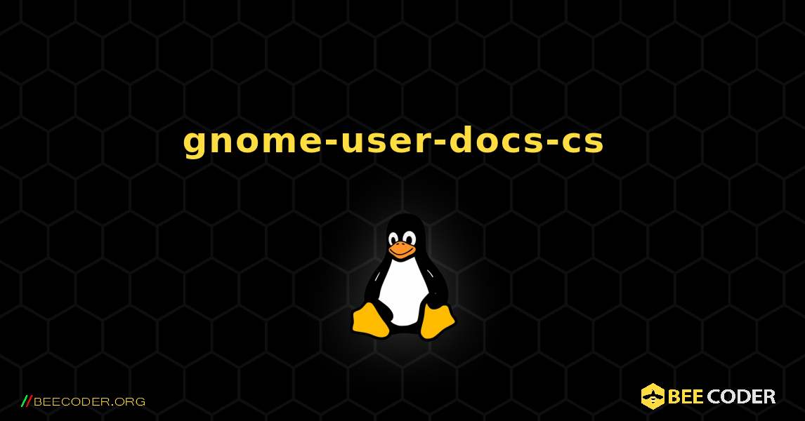 gnome-user-docs-cs  のインストール方法. Linux