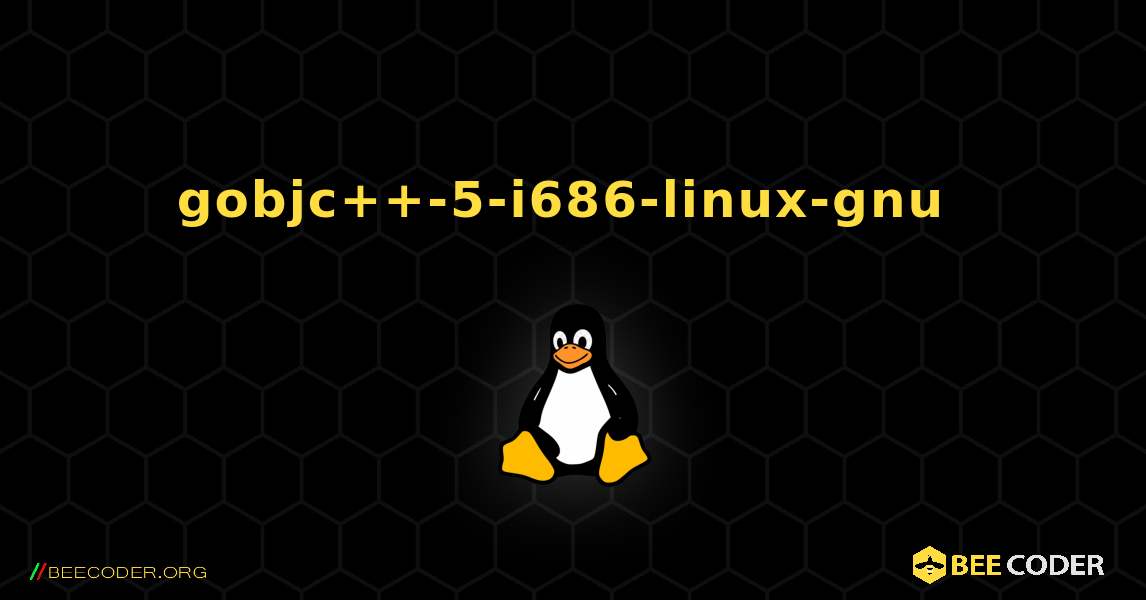 gobjc++-5-i686-linux-gnu  のインストール方法. Linux