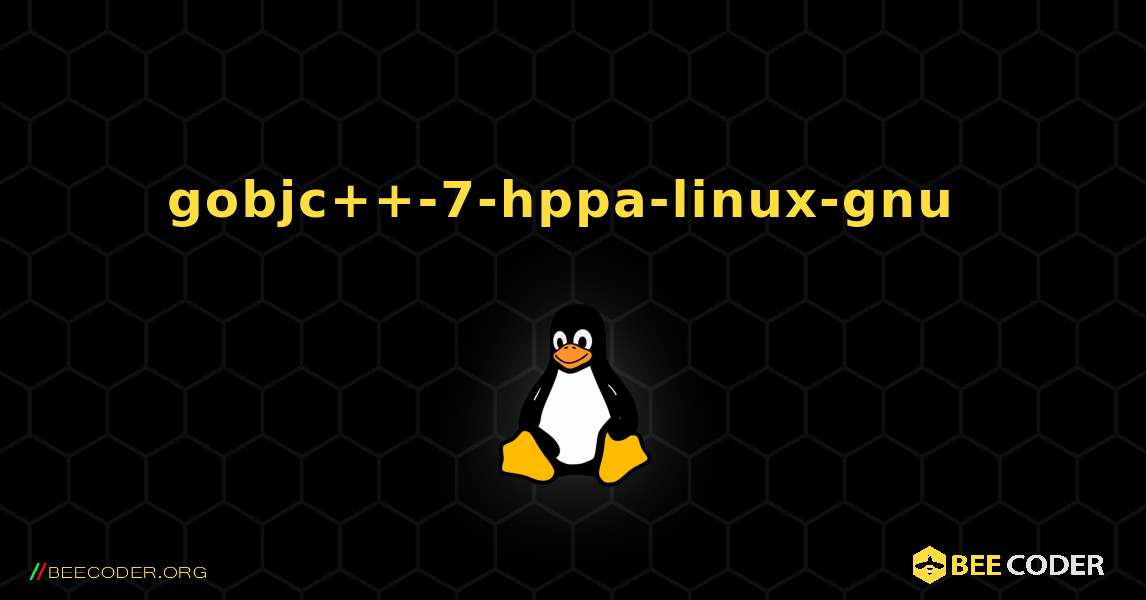 gobjc++-7-hppa-linux-gnu  のインストール方法. Linux