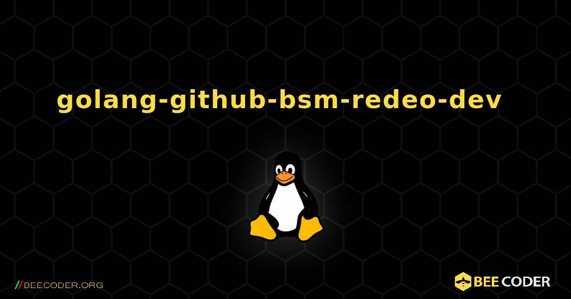 golang-github-bsm-redeo-dev  のインストール方法. Linux