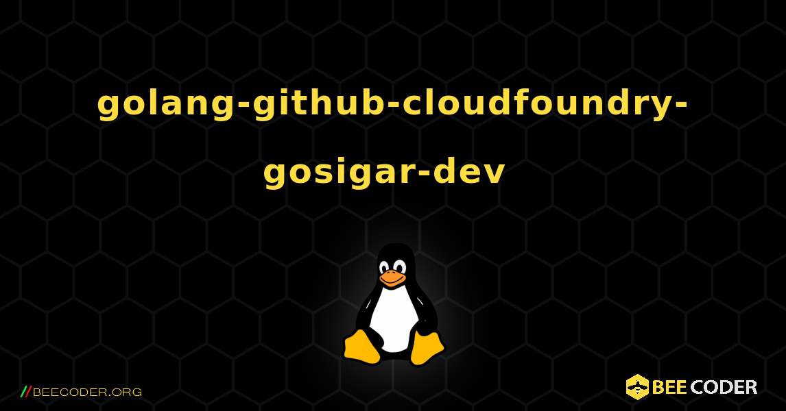 golang-github-cloudfoundry-gosigar-dev  のインストール方法. Linux