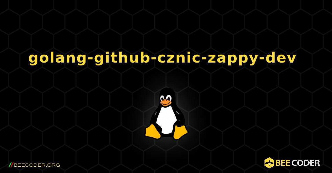 golang-github-cznic-zappy-dev  のインストール方法. Linux