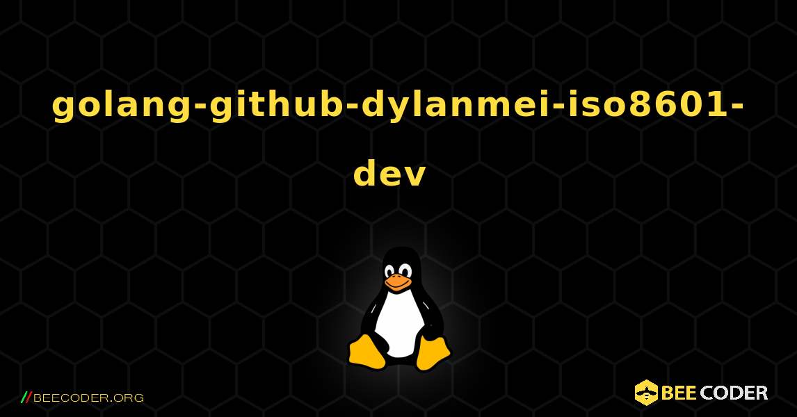 golang-github-dylanmei-iso8601-dev  のインストール方法. Linux