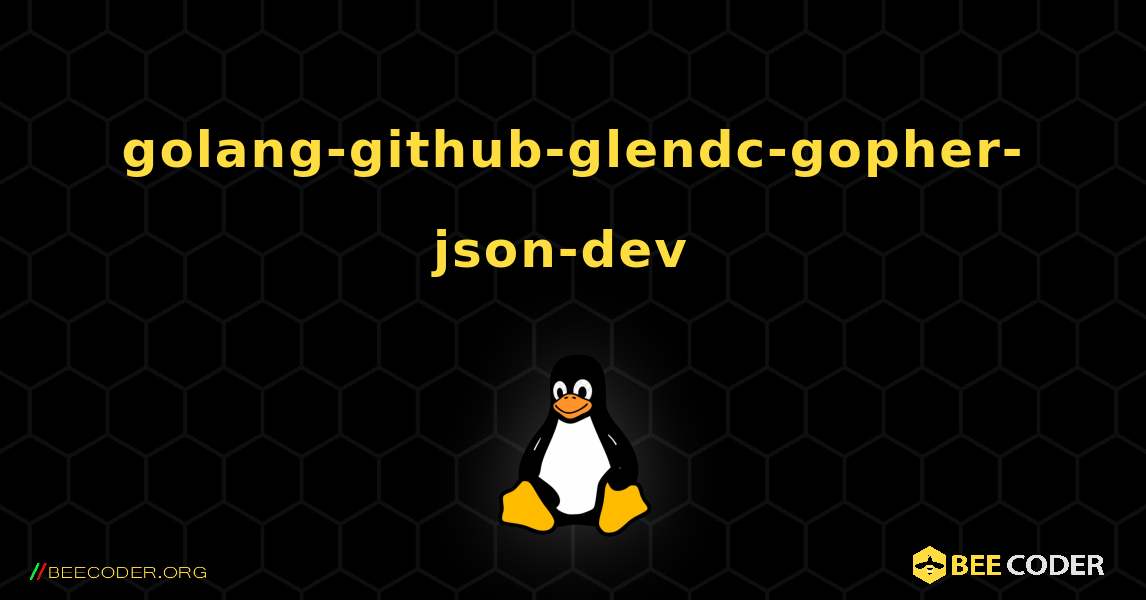 golang-github-glendc-gopher-json-dev  のインストール方法. Linux
