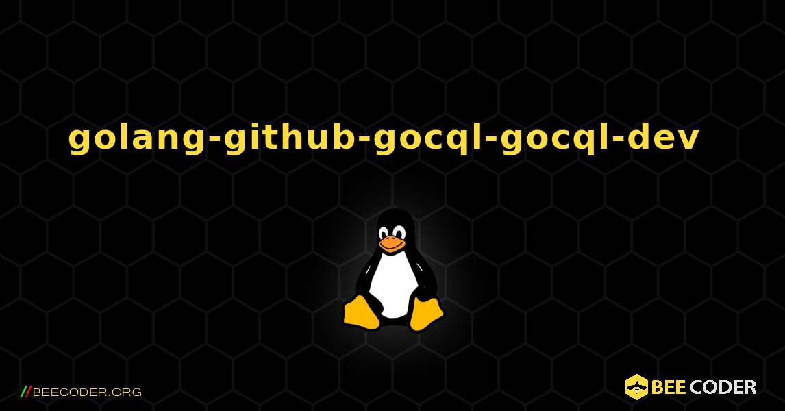 golang-github-gocql-gocql-dev  のインストール方法. Linux