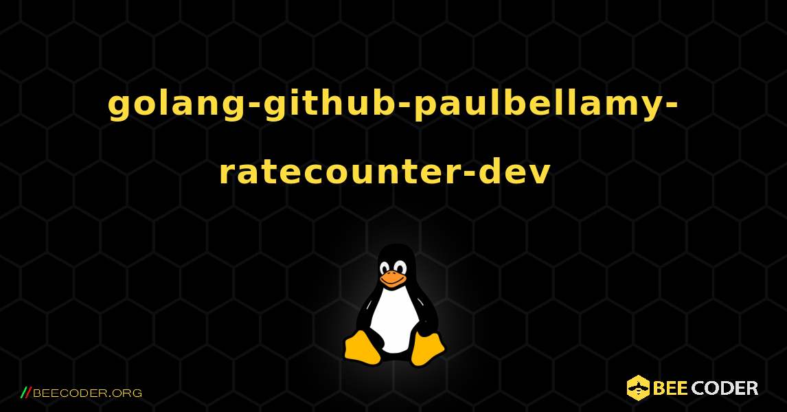 golang-github-paulbellamy-ratecounter-dev  のインストール方法. Linux