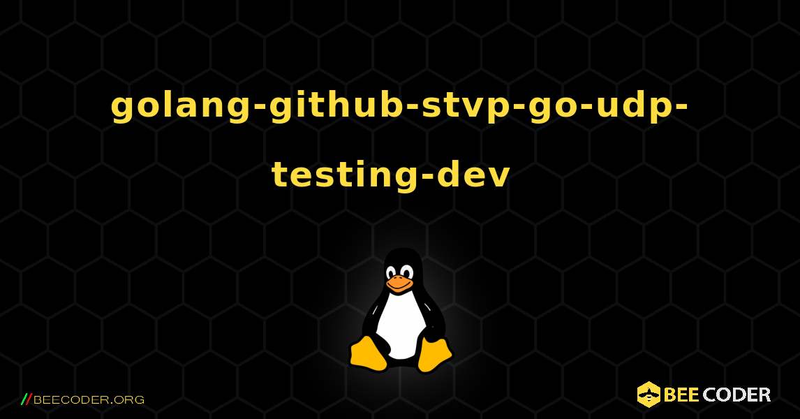 golang-github-stvp-go-udp-testing-dev  のインストール方法. Linux