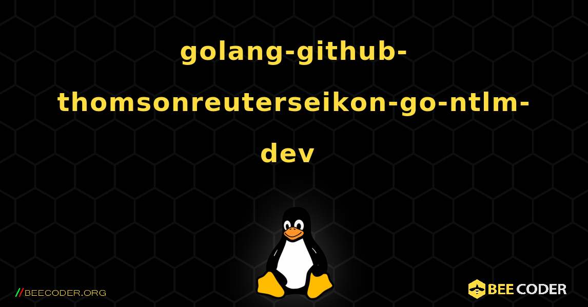 golang-github-thomsonreuterseikon-go-ntlm-dev  のインストール方法. Linux