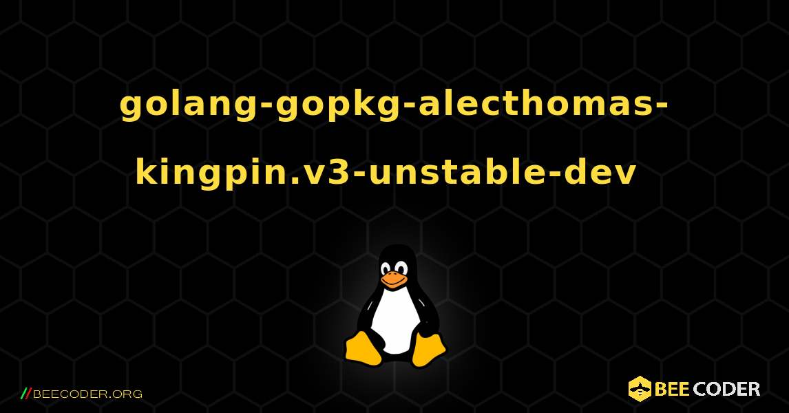 golang-gopkg-alecthomas-kingpin.v3-unstable-dev  のインストール方法. Linux