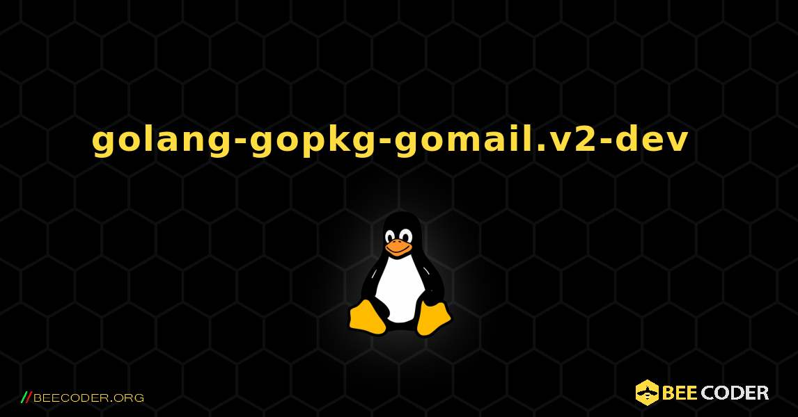 golang-gopkg-gomail.v2-dev  のインストール方法. Linux