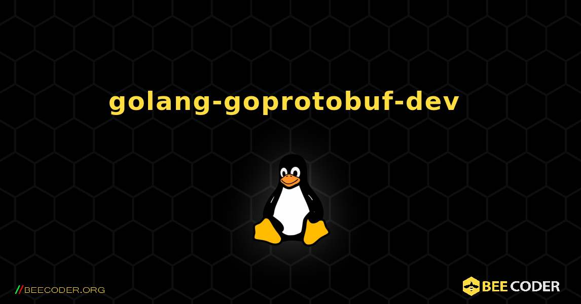 golang-goprotobuf-dev  のインストール方法. Linux