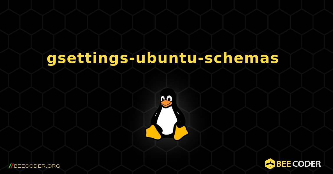 gsettings-ubuntu-schemas  のインストール方法. Linux