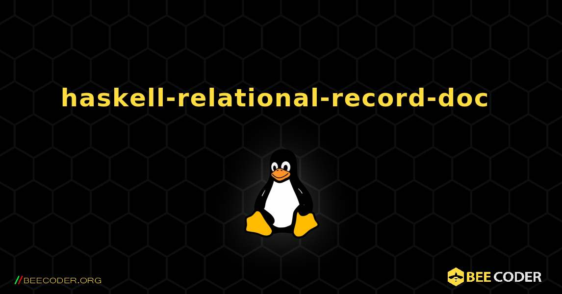 haskell-relational-record-doc  のインストール方法. Linux