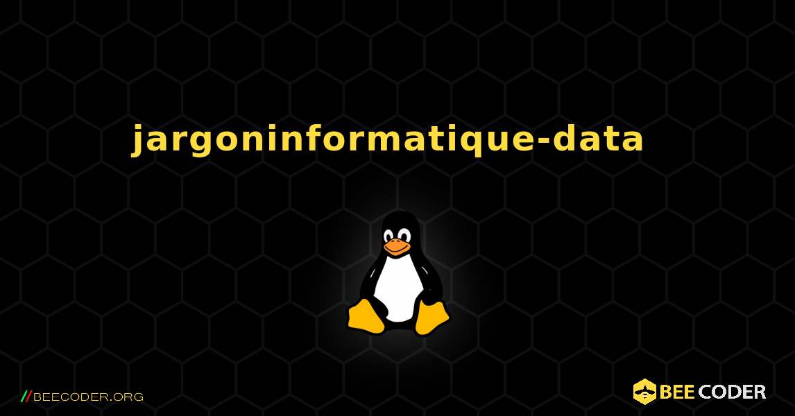 jargoninformatique-data  のインストール方法. Linux