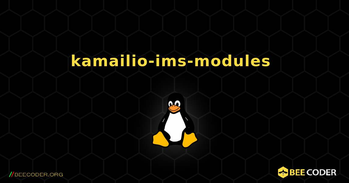 kamailio-ims-modules  のインストール方法. Linux