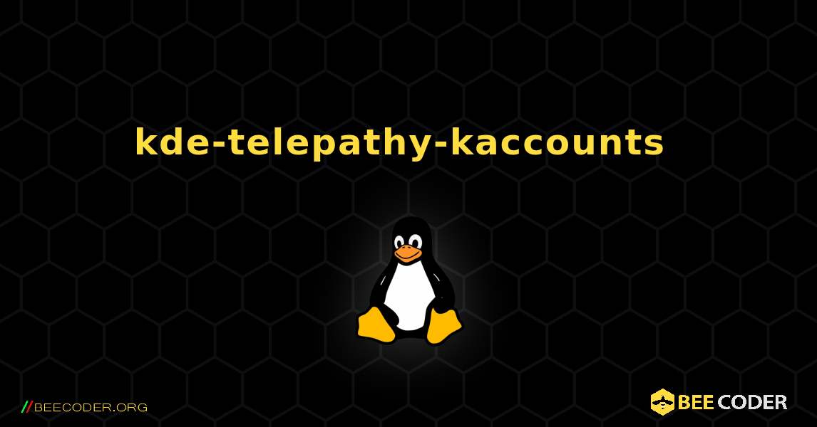 kde-telepathy-kaccounts  のインストール方法. Linux