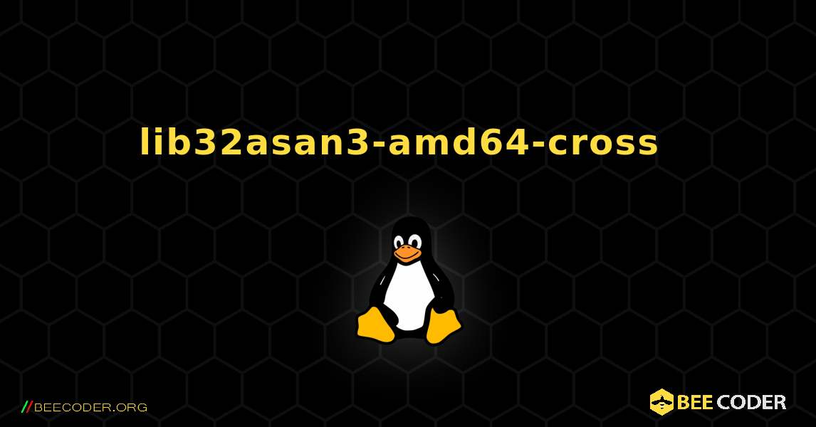 lib32asan3-amd64-cross  のインストール方法. Linux